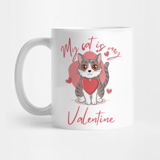 my cat is my valentine Mug
